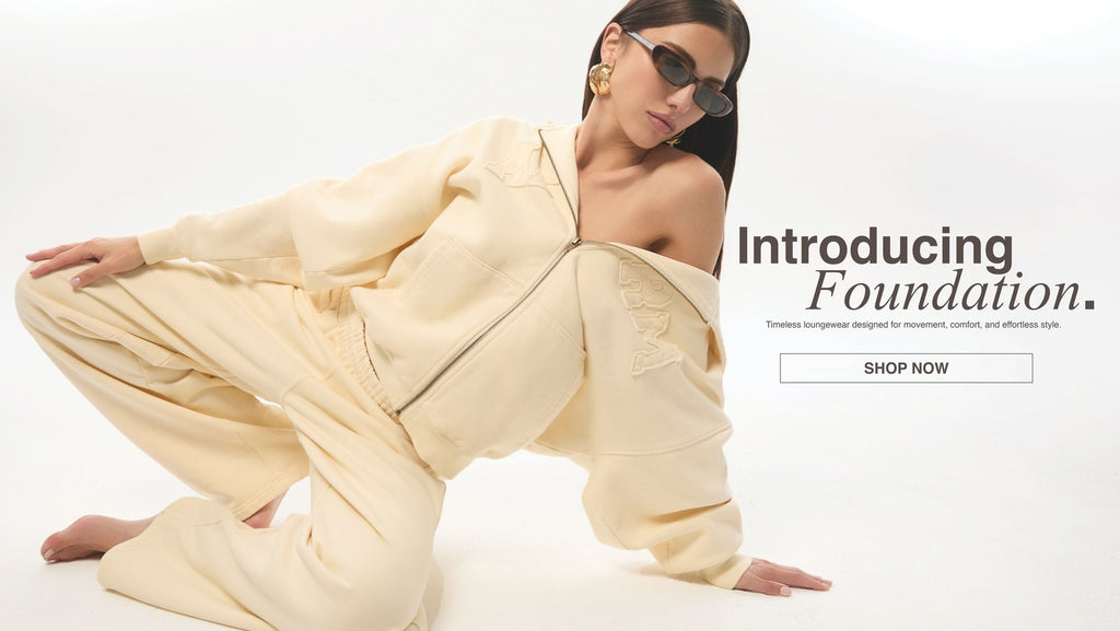 Introducing Foundation. Timeless loungewear designed for movement, comfort, and effortless style. Shop Now. 